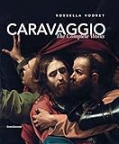 Caravaggio: The Complete Works