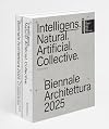 Biennale Architettura 2025: Intelligens. Natural. Artificial. Collective.