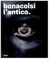 Bonacolsi l'Antico : uno scultore nella Mantova di Andrea Mantegna e di Isabella d'Este