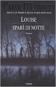 Louise sparì di notte