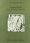 I beati paoli: storia, letteratura e leggenda