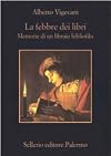 La febbre dei libri: Memorie di un libraio bibliofilo (La memoria)