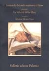 Leonardo Sciascia scrittore editore ovvero La felicità di far libri