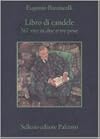 Libro di candele. 267 vite in due o tre pose