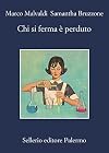 Chi si ferma &egrave; perduto