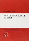 Le nostre grandi parole. L'Antico Testamento su temi di questi anni