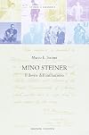 Mino Steiner. Il dovere dell'antifascismo