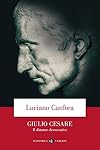 Giulio Cesare. Il dittatore democratico