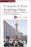 Arcipelago Islam: tradizione, riforma e militanza in età contemporanea