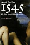 1545: gli ultimi giorni del Rinascimento