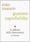 La felicità della democrazia. Un dialogo