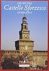 I musei del Castello Sforzesco di Milano. Ediz. illustrata