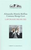 Lavorare nei musei. Il più bel mestiere del mondo.