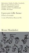 I percorsi delle forme: i testi e le teorie