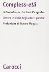 Compless-età. Dentro le storie degli adulti giovani