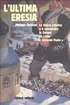 L'ultima eresia. La chiesa cattolica e il comunismo in Europa da Lenin a Giovanni Paolo II