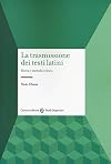 La trasmissione dei testi latini. Storia e metodo critico
