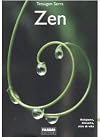 Zen. Religione, filosofia, stile di vita