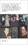 Come nasce la Repubblica. La mafia, il Vaticano e il neofascismo nei documenti americani e italiani 1943-1947