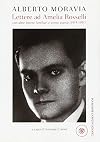 Lettere ad Amelia Rosselli con altre lettere familiari e prime poesie (1915-1951)