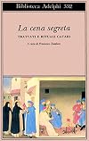 La cena segreta. Trattati e rituali catari
