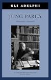 Jung parla. Interviste e incontri