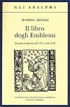 Il libro degli emblemi. Secondo le edizioni del 1531 e del 1534