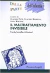Il maltrattamento invisibile, Scuola, famiglia, istituzioni
