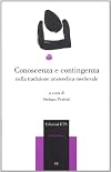 Conoscenza e contingenza nella tradizione aristotelica medievale