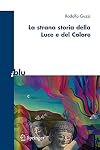 La strana storia della luce e del colore