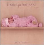 I Miei Primi Anni In Rosa Ediz Illustrata