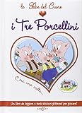 I Tre Porcellini Con Adesivi Ediz Illustrata