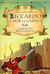 L'assedio di Rocca Fangosa. Le sciagurate imprese di Riccardo Cuor di Cardo: 5