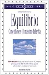 Equilibrio. Come ottenere il massimo dalla vita