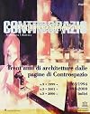 Controspazio: Architettura Urbanistica: *Trent'anni di architetture dalle pagine di Controspazio: [Uno sguardo critico e di sintesi sui momenti salienti della storia dell'Architettura Contemporanea, italiana e internazionale]