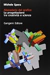 Abecedario del grafico. La progettazione tra creatività e scienza