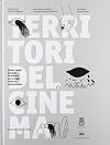 Territori del cinema. Stanze, luoghi, paesaggi. Un sistema per la Puglia. Letture e interpretazioni