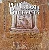 Per grazia ricevuta : la devozione religiosa a Pompei antica e moderna