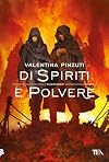 Di spiriti e polvere. La saga dei discendenti. Con cartolina in edizione limitata