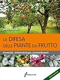 La Difesa Delle Piante Da Frutto Avversit Sintomatologia Provvedimenti Manuali Professionali