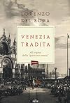 Venezia tradita: all'origine della "questione veneta"