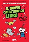 Il nuovo catastrofico libro di Matt