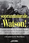 Soprannaturale, Watson! Cinque racconti di Sherlock Holmes riletti alla luce del Vangelo