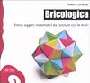 Bricologica. Trenta oggetti matematici da costruire con le mani