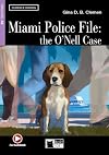 Reading & Training : Gina D. B. Clemen : Miami police file: the O`Nell case [book + sound recording]