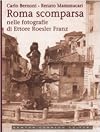 Roma scomparsa nelle fotografie di Ettore Roesler Franz