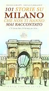 101 storie su Milano che nessuno ti ha mai raccontato