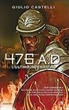 476 A. D.: l'ultimo imperatore: [romanzo]
