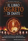 Il libro segreto di Dante. Il codice nascosto della Divina Commedia