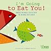 I'm Going to Eat You!: Unfold the Pages to Discover the Animal Food Chain